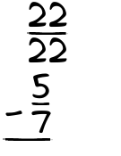 What is 22/22 - 5/7?