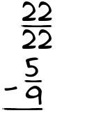 What is 22/22 - 5/9?