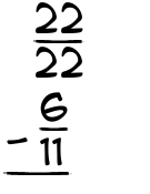 What is 22/22 - 6/11?