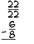 What is 22/22 - 6/8?