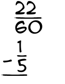 What is 22/60 - 1/5?