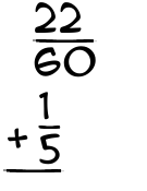 What is 22/60 + 1/5?