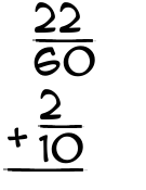 What is 22/60 + 2/10?