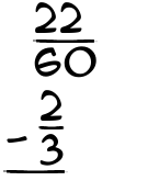 What is 22/60 - 2/3?