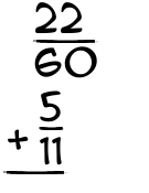 What is 22/60 + 5/11?