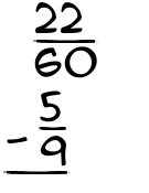 What is 22/60 - 5/9?