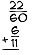 What is 22/60 + 6/11?