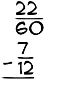 What is 22/60 - 7/12?