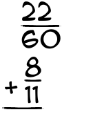 What is 22/60 + 8/11?