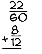 What is 22/60 + 8/12?