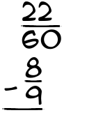 What is 22/60 - 8/9?