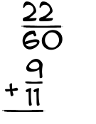 What is 22/60 + 9/11?