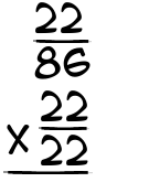 What is 22/86 x 22/22?