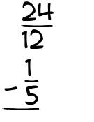 What is 24/12 - 1/5?