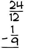 What is 24/12 - 1/9?