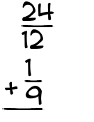 What is 24/12 + 1/9?
