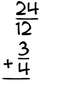 What is 24/12 + 3/4?