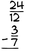 What is 24/12 - 3/7?