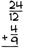 What is 24/12 + 4/9?