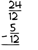 What is 24/12 - 5/12?