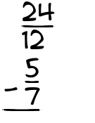 What is 24/12 - 5/7?