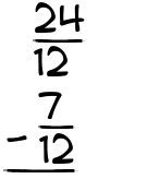 What is 24/12 - 7/12?