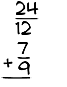 What is 24/12 + 7/9?