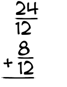 What is 24/12 + 8/12?