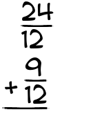 What is 24/12 + 9/12?