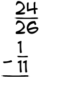 What is 24/26 - 1/11?