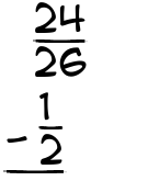 What is 24/26 - 1/2?
