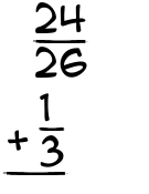 What is 24/26 + 1/3?
