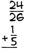 What is 24/26 + 1/5?