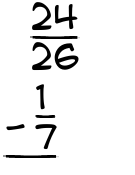 What is 24/26 - 1/7?