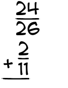 What is 24/26 + 2/11?