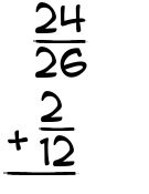 What is 24/26 + 2/12?
