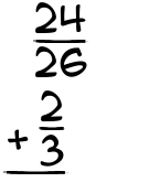 What is 24/26 + 2/3?