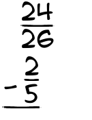 What is 24/26 - 2/5?