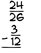 What is 24/26 - 3/12?