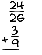 What is 24/26 + 3/9?