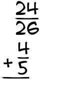 What is 24/26 + 4/5?