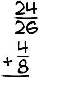 What is 24/26 + 4/8?
