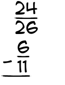 What is 24/26 - 6/11?