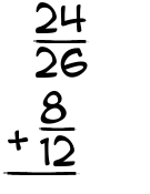 What is 24/26 + 8/12?