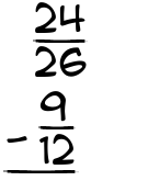 What is 24/26 - 9/12?