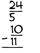What is 24/5 - 10/11?