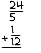 What is 24/5 + 1/12?