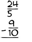 What is 24/5 - 9/10?