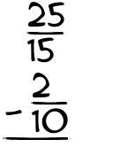 What is 25/15 - 2/10?