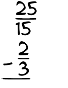 What is 25/15 - 2/3?